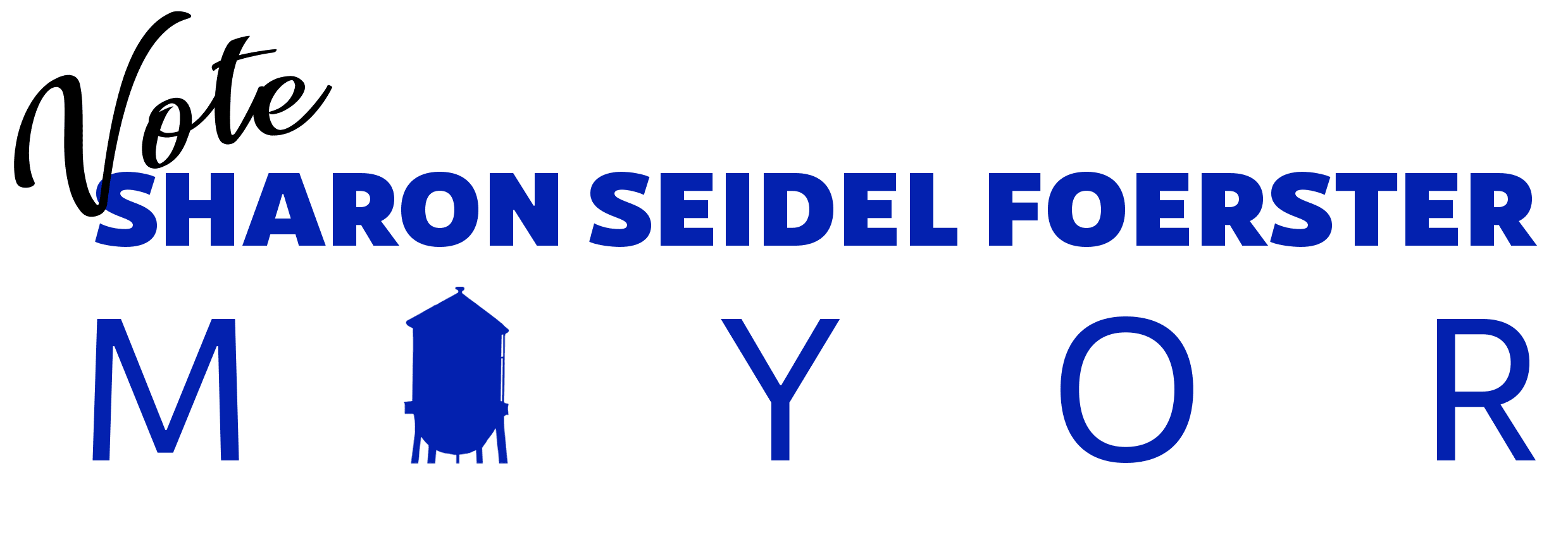 VOTE SHARON SEIDEL FOERSTER FOR MAYOR!